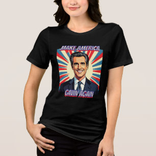 Gavin Newsom for President 2028 Make America Tri-Blend Shirt