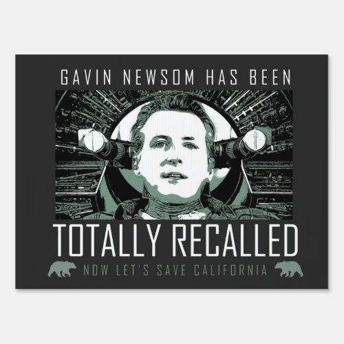Gavin Newsom Has Been Totally Recalled Political T Sign