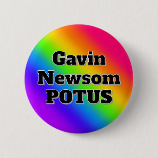 Gavin Newsom POTUS Button