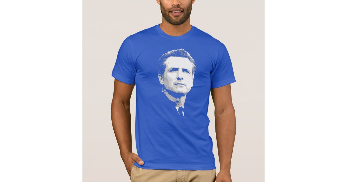 GAVIN NEWSOM TShirt Zazzle