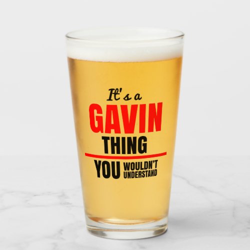 Gavin thing you wouldnt understand glass