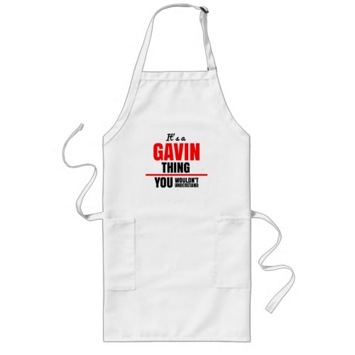 Gavin thing you wouldnt understand long apron