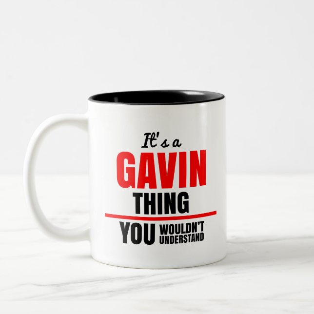 Gavin thing you wouldn't understand Two-Tone coffee mug (Left)