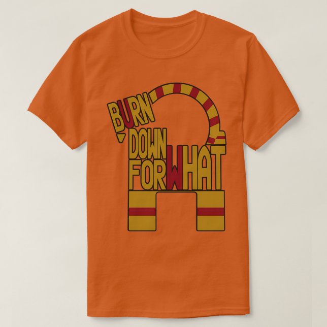 Gavle Goat  Burn Down For What T-Shirt (Design Front)