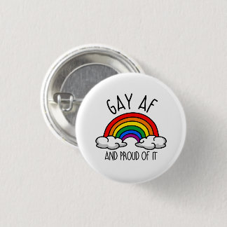 GAY AF and proud of it Button