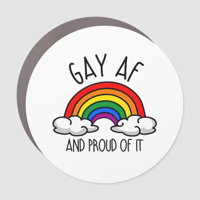 GAY AF and proud of it Car Magnet (Front)
