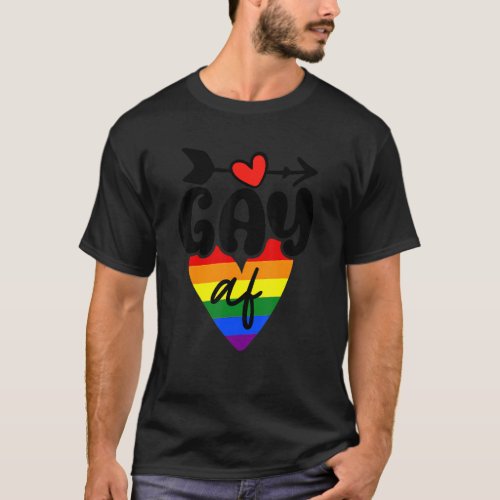 Gay Af  Pride Month Lgbtq As Flag Rainbow T_Shirt