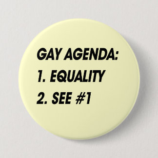 GAY AGENDA - EQUALITY PINBACK BUTTON