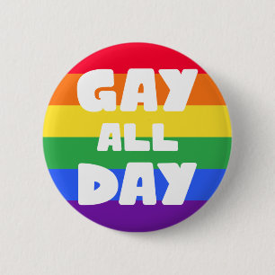 Gay All Day LGBT Button