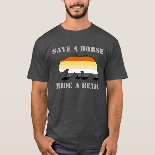 Gay Bear Pride Flag Save A Horse Ride A Bear T_Shirt