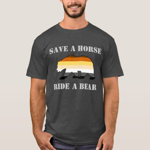 Gay Bear Pride Flag Save A Horse Ride A Bear T_Shirt