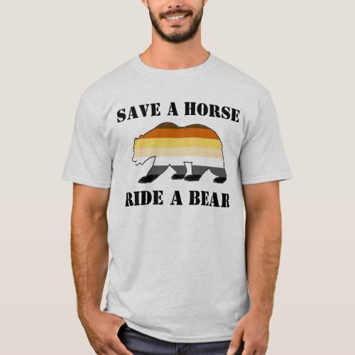 Gay Bear Pride Flag Save A Horse Ride A Bear T_Shirt