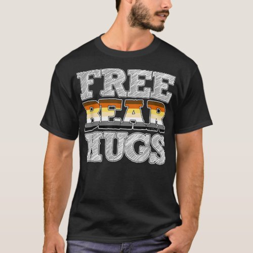 Gay Bear Pride Free Bear Hugs  T_Shirt