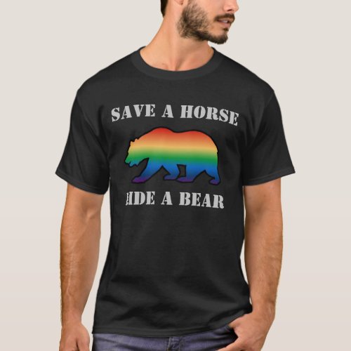 Gay Bear Pride Save A Horse Ride A Bear T_Shirt