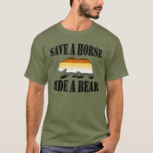 Gay Bear Pride Save A Horse Ride A Bear T_Shirt