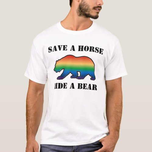 Gay Bear Pride Save A Horse Ride A Bear T_Shirt