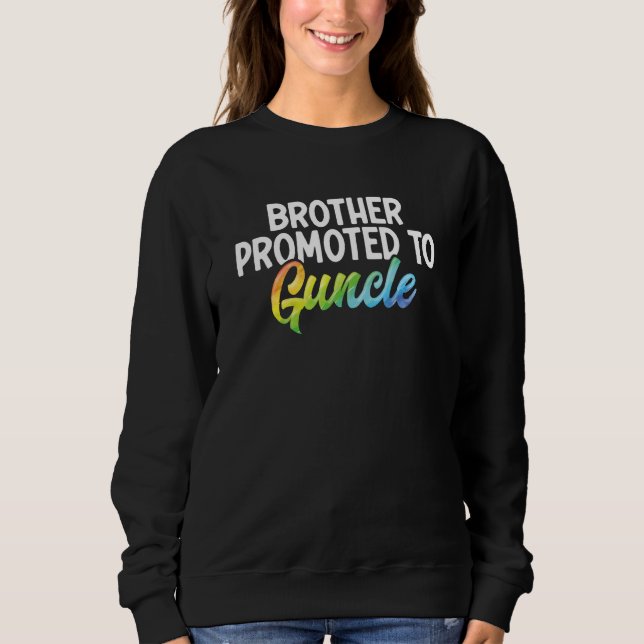 Gay Brother Proud Ally Lgbt Gay Uncle Guncle  Uncl Sweatshirt (Front)