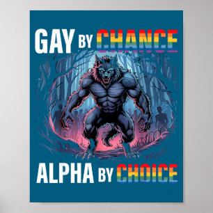Gay By Chance Alpha Choice Funny Wolf Alpha Lgbtq Poster