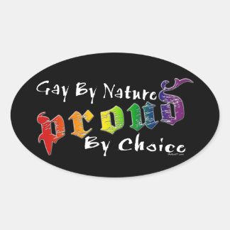 Gay by nature, Proud by choice Stickers