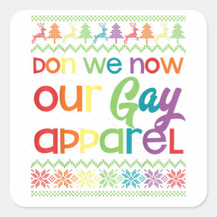Gay Christmas Funny LGBT Don We Now Our Gay Appare Square Sticker