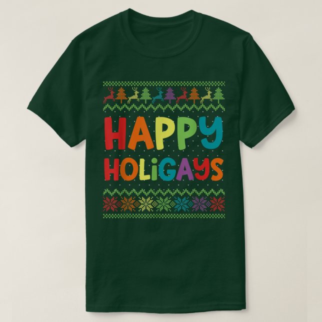Gay Christmas Funny LGBT Happy Holigays Ugly Rainb T-Shirt (Design Front)