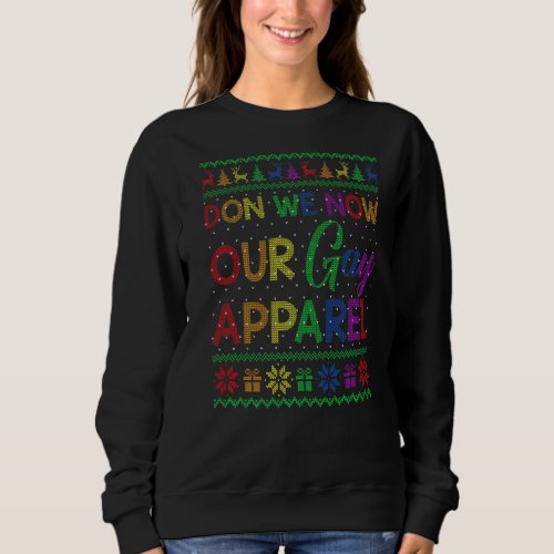 Gay Christmas  LGBT Don We Now Our Gay Costume Sweatshirt