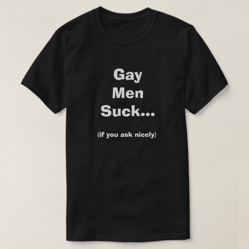 Gay Club Dirty Funny Humor Joke Silly Humorous T_Shirt