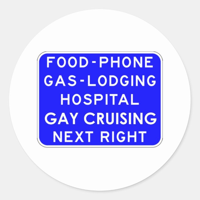 Gay Cruising Next Right Sign Round Stickers