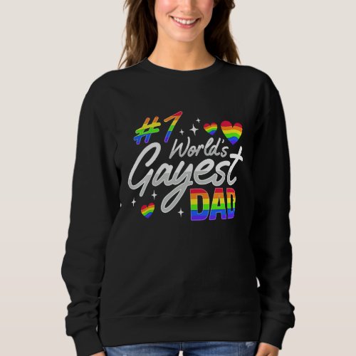 Gay Dad Pride LGBTQ Father for a Pride Parade Sweatshirt