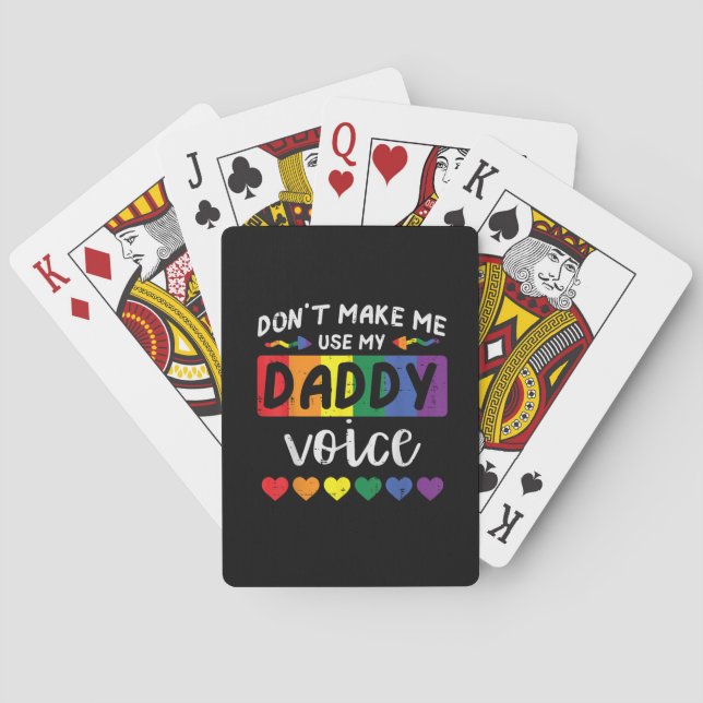 Gay Dont Make Me Use Daddy Voice Poker Cards (Back)
