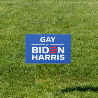 Gay for Biden Harris Sign