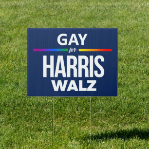 Gay for Harris Walz Sign