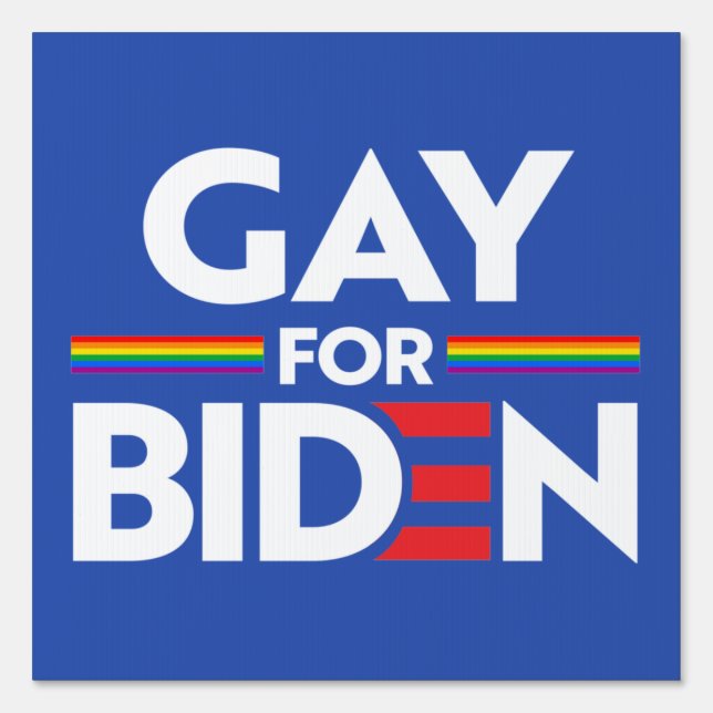 GAY FOR JOE BIDEN SIGN (Front)