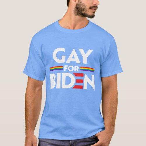 GAY FOR JOE BIDEN T_Shirt