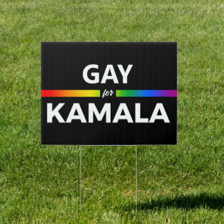 GAY FOR KAMALA SIGN