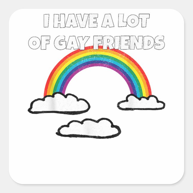 Gay Friends LGBT Ally Rainbow Funny Gay Pride  Square Sticker (Front)