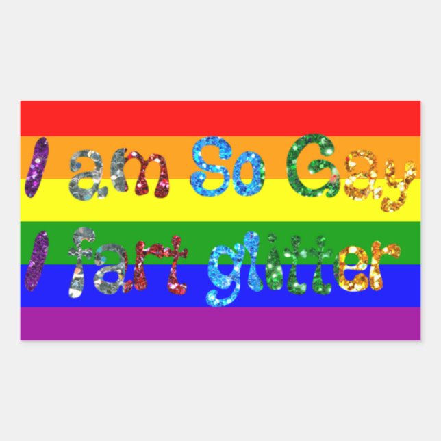 Gay Humor I am So Gay I fart Glitter Rectangular Sticker (Front)