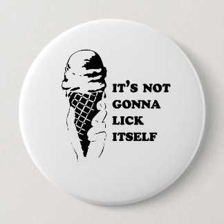 Gay Humor lick itself reverse .png Pinback Button