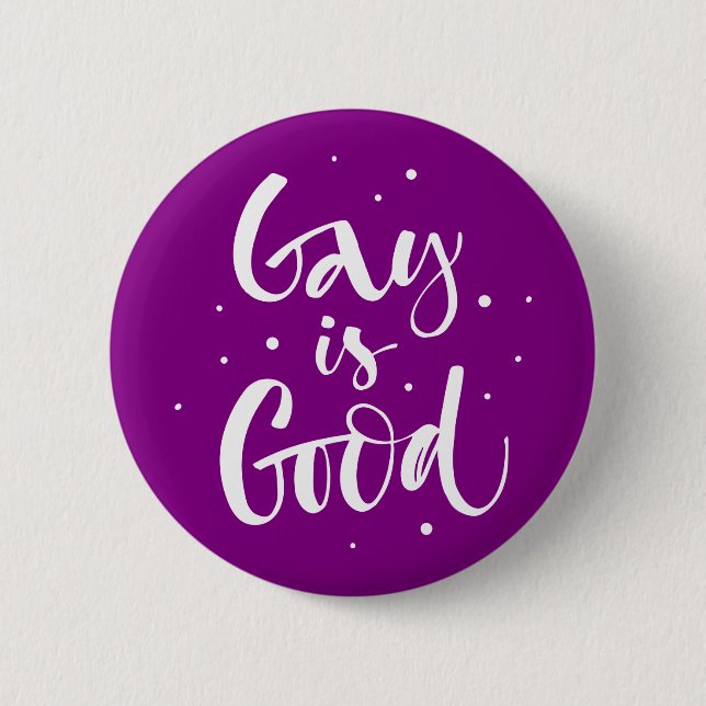 Gay is Good Button (Front)
