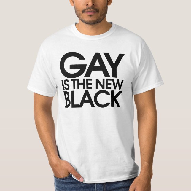 Gay is the new black T-Shirt (Front)
