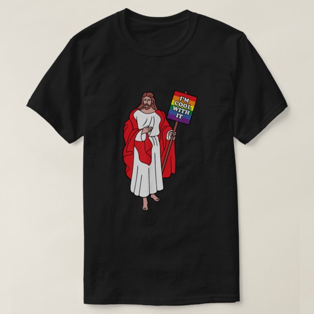 Gay Jesus Says Im Cool With It Gay Christian Rainb T-Shirt (Design Front)
