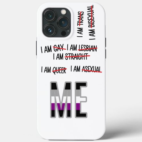 GayLesbianBiTransQueerAsexual I AM ME   Case_ iPhone 13 Pro Max Case