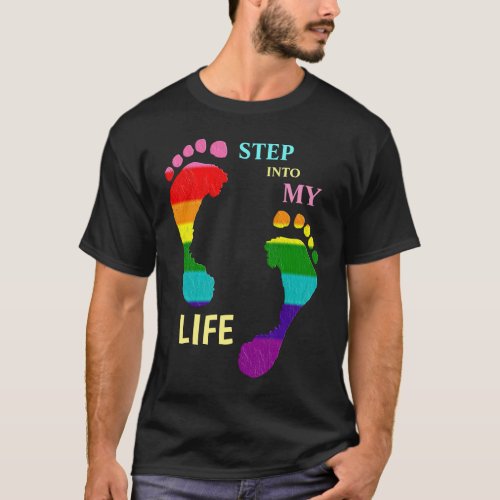 Gay LGBTQ Rainbow Pride Month Step My Life Feet T_Shirt