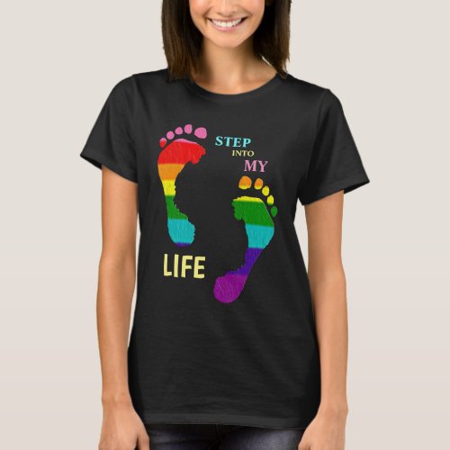 Gay LGBTQ Rainbow Pride Month Step My Life Feet T_Shirt
