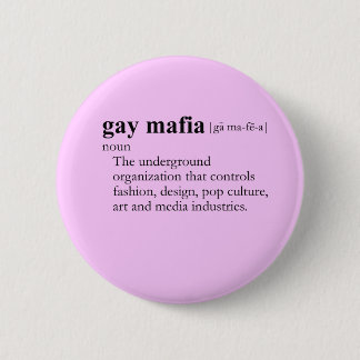 GAY MAFIA (definition) Button