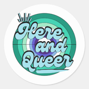 Gay Male Flag: LGBTQ - Here and Queer Classic Round Sticker