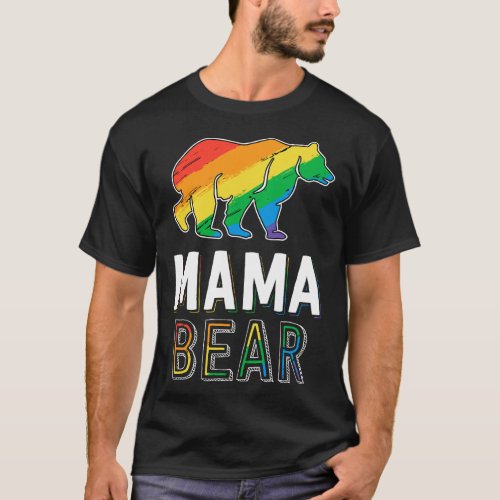 Gay Mama Bear Proud Mom LGBTQ Parent LGBT Mother T_Shirt