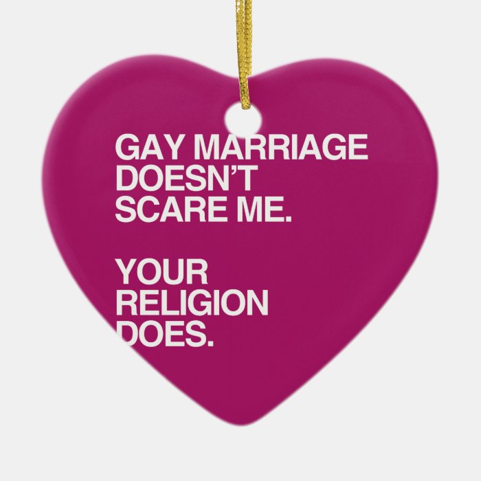 GAY MARRIAGE DOESN'T SCARE ME  .png Christmas Tree Ornaments