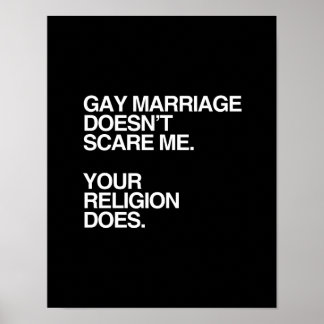 GAY MARRIAGE DOESN'T SCARE ME -.png Poster