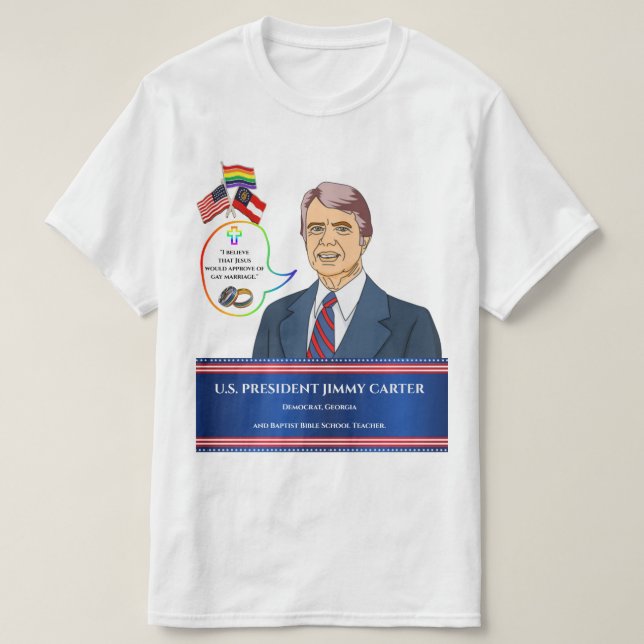 Gay Marriage - President Carter's Approval Quote,  T-Shirt (Design Front)